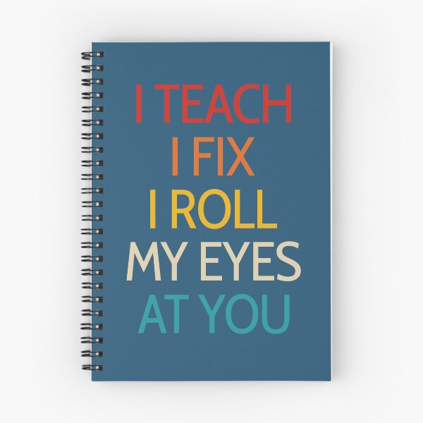 Item preview, I Teach I Fix I Roll My Eyes At You Funny CTE Teacher designed and sold by NosandEdgy.