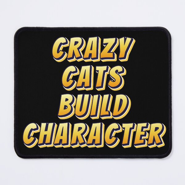 Item preview, Crazy Cats Build Character designed and sold by Crazy Before Cats.