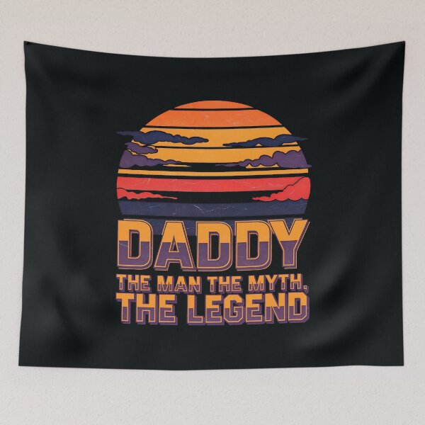 Item preview, Daddy The Man The Myth The Legend designed and sold by TheArtOfPat.