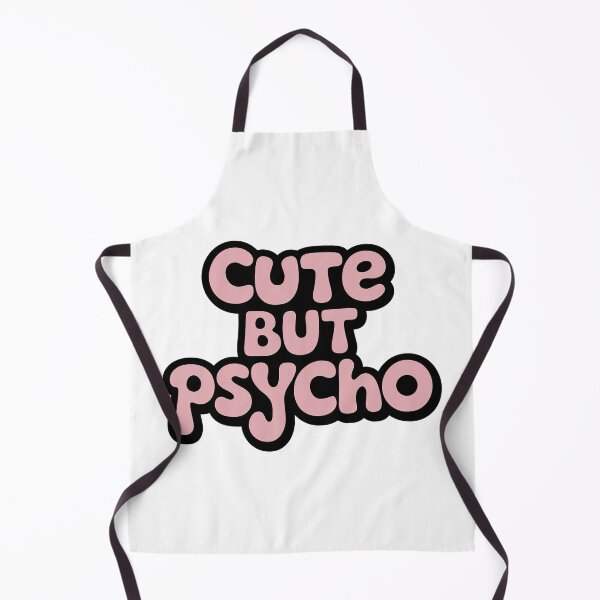 Item preview, Cute but Psycho designed and sold by graphic-genie.
