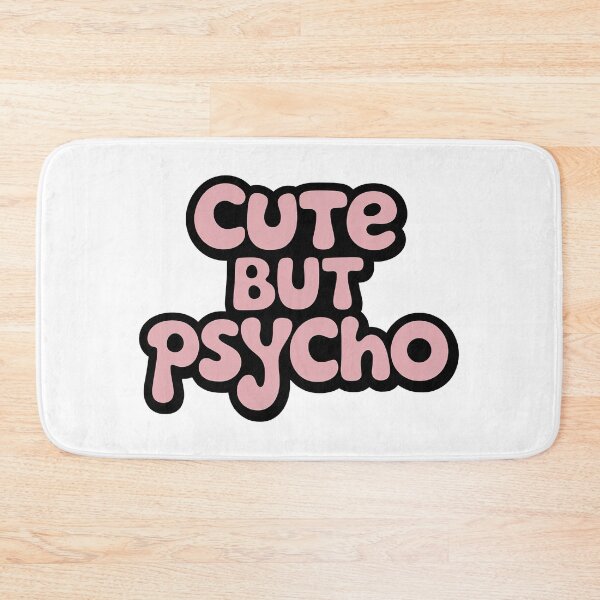 Item preview, Cute but Psycho designed and sold by graphic-genie.
