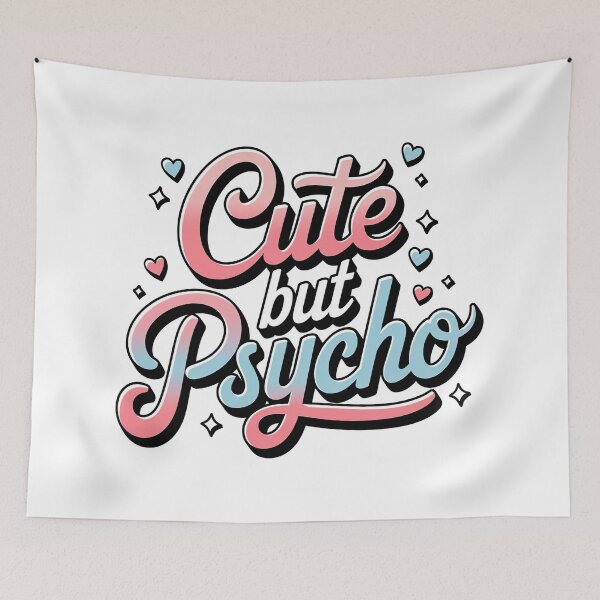 Item preview, Cute but Psycho designed and sold by graphic-genie.