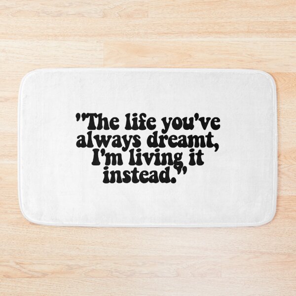 Item preview, The life you've always dreamt, I'm living it instead.  designed and sold by CharmStudio.
