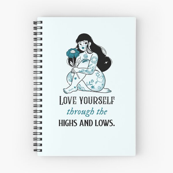 Item preview, Love yourself through the highs and lows. #MentalHealth #SelfLove #BreakTheStigma designed and sold by Anna Halasek.