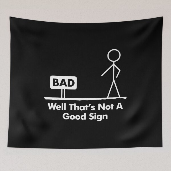 Item preview, Well Thats Not A Good Sign - Funny Stick Figure designed and sold by viunziameriza.