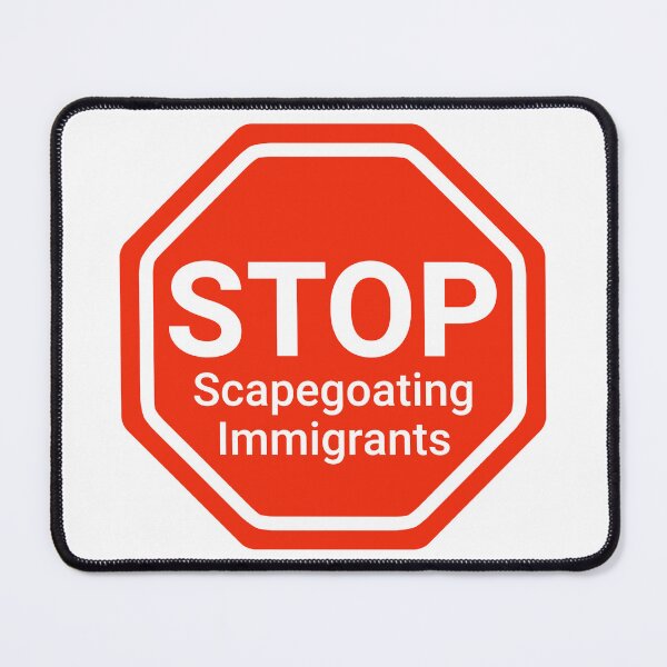 Item preview, Stop scapegoating immigrants  designed and sold by Rachel the Artist .