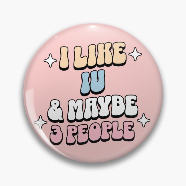 Item preview, i like iu and maybe 3 people uaena Morcaworks kpop designed and sold by Morcawork.