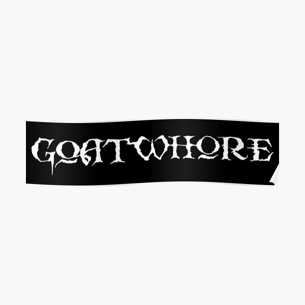 &ldquo;Goatwhore&rdquo; Poster by MetalMania | Redbubble