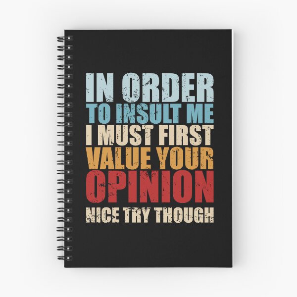 Item preview, In Order To Insult Me I Must First Value Your Opinion designed and sold by mhernaevily.