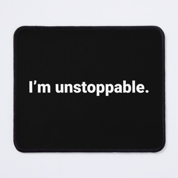 Item preview, I’m unstoppable. designed and sold by Text-based T-Shirts and Gifts.