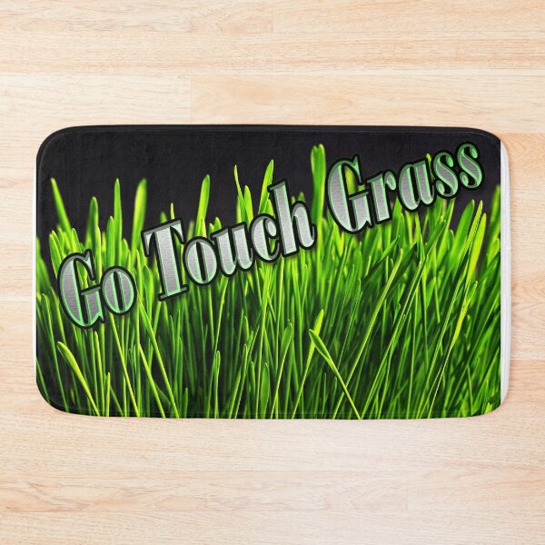 Item preview, Go Touch Grass designed and sold by CarolM.