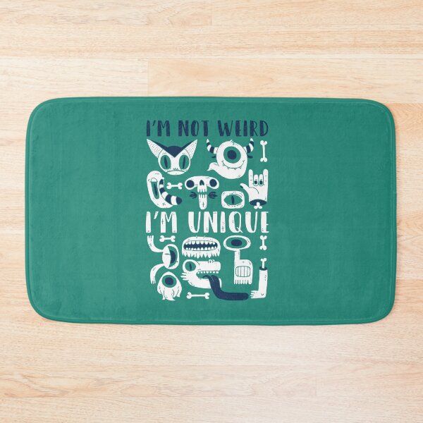 Item preview, I'm Not Weird, I'm Unique | Monster with Quote designed and sold by TurtleDojo.