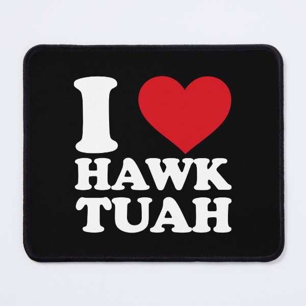 Item preview, I love Hawk Tuah (tiktok trend) white text designed and sold by EmeraldeaArt.