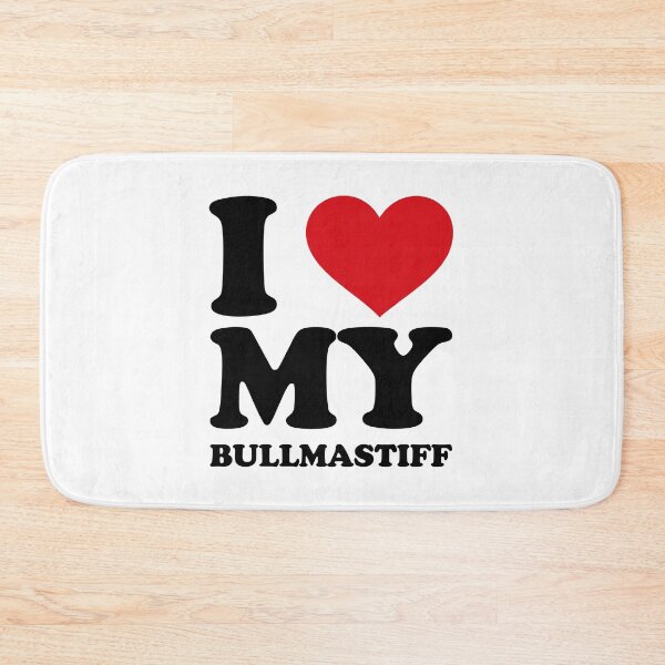 Item preview, I love my bullmastiff designed and sold by EmeraldeaArt.