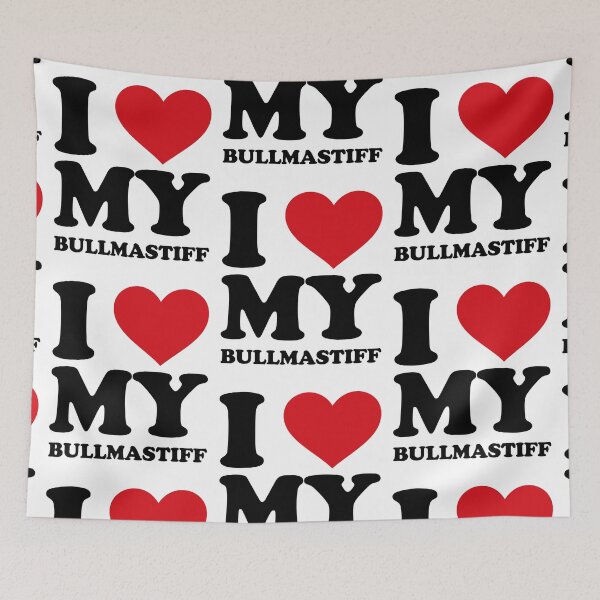 Item preview, I love my bullmastiff designed and sold by EmeraldeaArt.