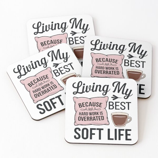 Item preview, Living My Best Soft Life, becouse hard working is overrated designed and sold by MonkiFlipp.