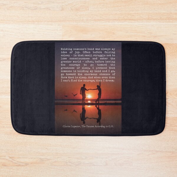 Item preview, Clarice Lispector quote: Holding someone's hand was always my idea of joy. Often before falling asleep - in that small struggle not to lose consciousness designed and sold by artbleed.