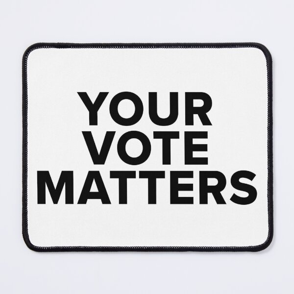 Item preview, Your Vote Matters – Bold Motivational Design designed and sold by NiceHatHarry.