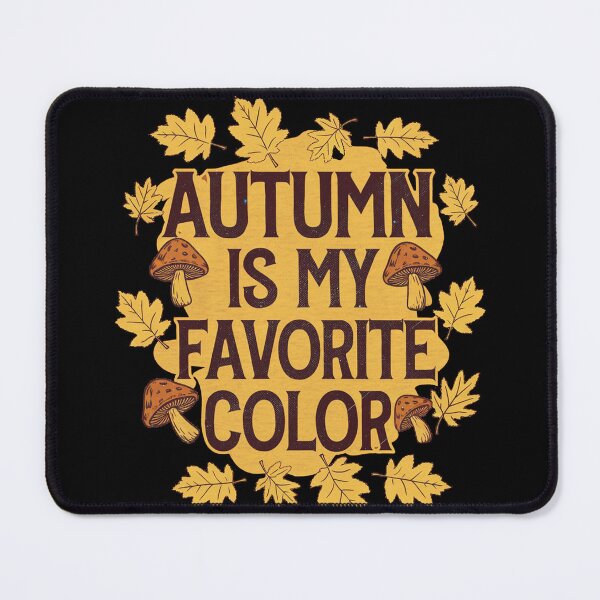 Item preview, Autumn Is My Favorite Color designed and sold by MonkiFlipp.