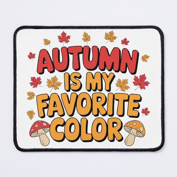 Item preview, Autumn Is My Favorite Color designed and sold by MonkiFlipp.