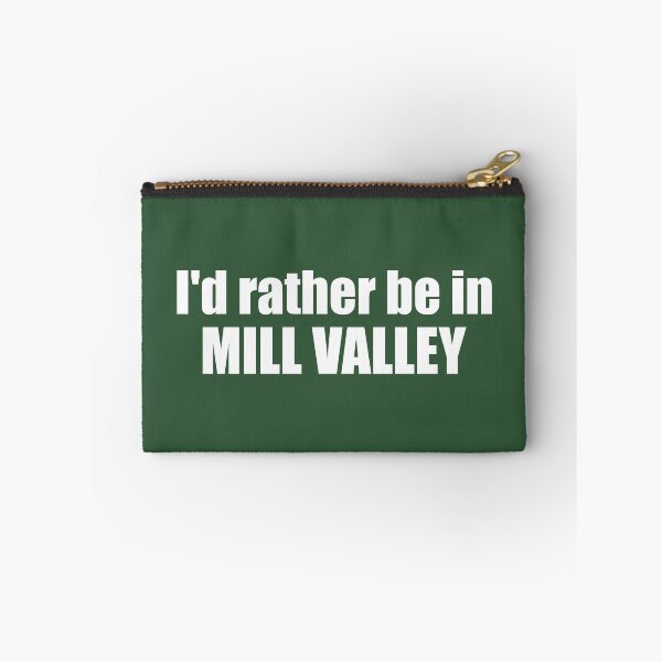 Item preview, I'd Rather Be In Mill Valley California designed and sold by Esskay Designs.