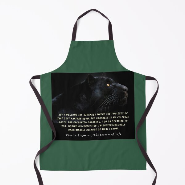 Item preview, Clarice Lispector quote: But I welcome the darkness where the two eyes of that soft panther glow. The darkness is my cultural broth. designed and sold by artbleed.