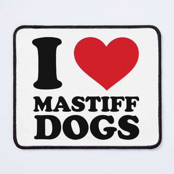 Item preview, I love mastiff dogs designed and sold by EmeraldeaArt.