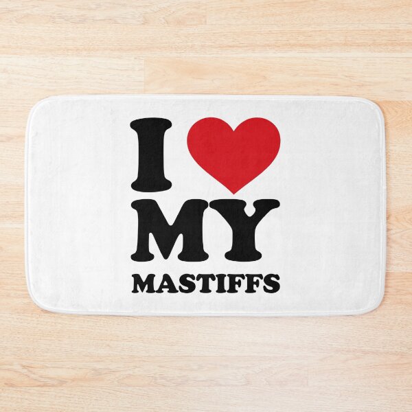 Item preview, I love my mastiffs designed and sold by EmeraldeaArt.