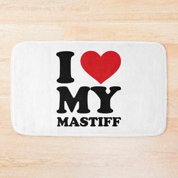 Item preview, I love my mastiff designed and sold by EmeraldeaArt.