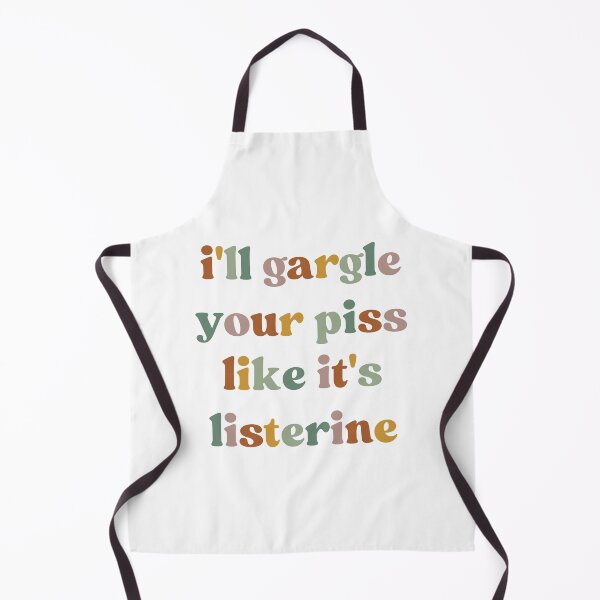 Item preview, I'll Gargle Your Piss Like It's Listerine, Funny Meme designed and sold by faridman.