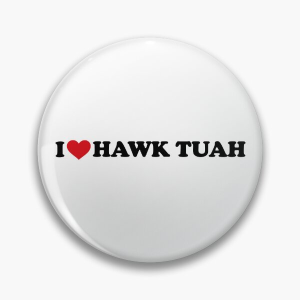 Item preview, I love Hawk Tuah designed and sold by EmeraldeaArt.