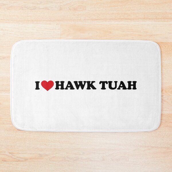 Item preview, I love Hawk Tuah designed and sold by EmeraldeaArt.