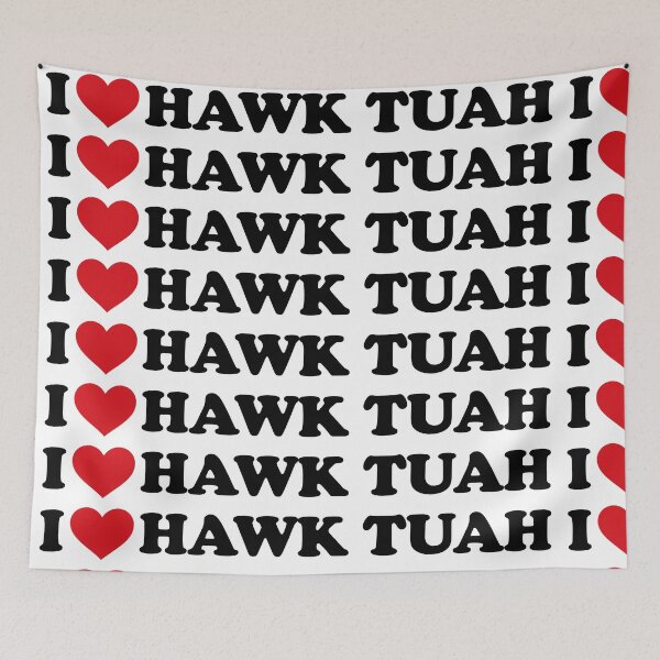 Item preview, I love Hawk Tuah designed and sold by EmeraldeaArt.