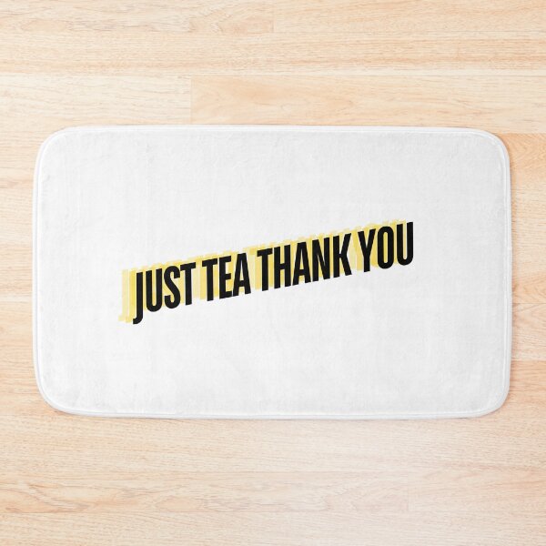 Item preview, Just Tea Thank You designed and sold by FunnyThings1.
