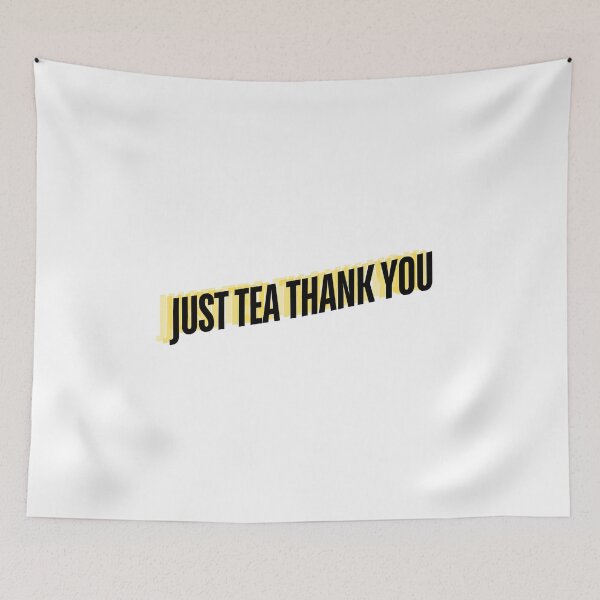 Item preview, Just Tea Thank You designed and sold by FunnyThings1.