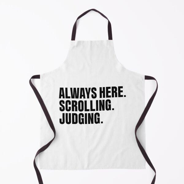Item preview, ALWAYS HERE SCROLLING JUDGING - SOBERDUK designed and sold by soberduck.