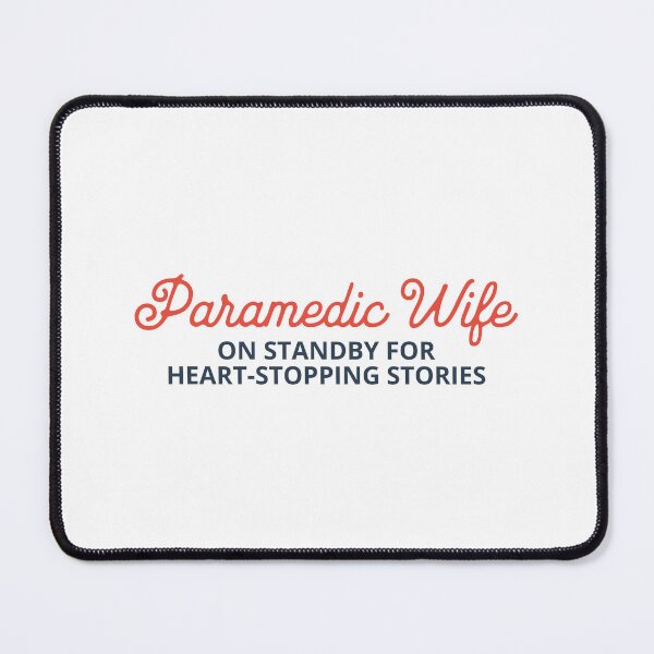 Item preview, Paramedic Wife: On Standby for Heart-Stopping Stories designed and sold by musthavewords.