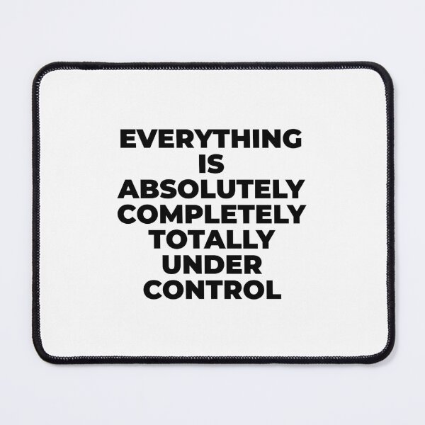 Item preview, EVERYTHING UNDER CONTROL - SOBERDUK designed and sold by soberduck.