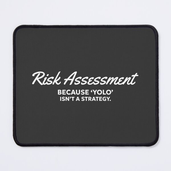 Item preview, Risk Assessment: Because ‘YOLO’ Isn’t a Strategy. designed and sold by musthavewords.