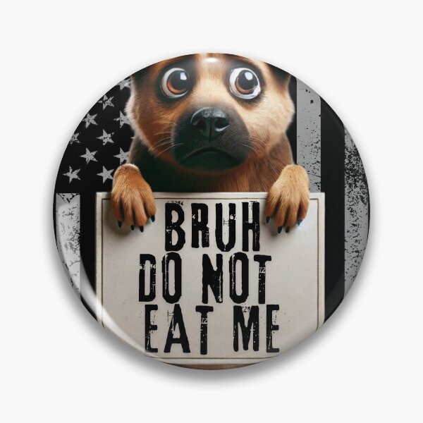 Item preview, Bruh do not eat me they eating the dogs springfield 2024 designed and sold by MilkyForest.