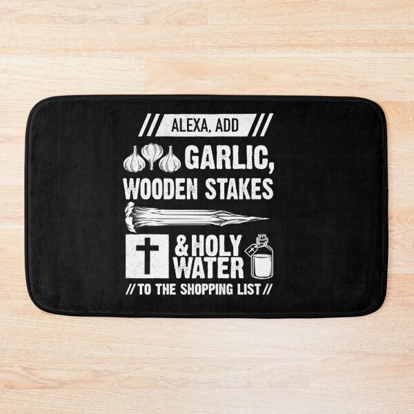Item preview, Halloween Alexa Add Garlic Wooden Stakes and holy water to the shopping list designed and sold by SlappyWares.