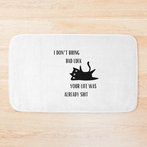 Item preview, I don't bring bad luck your life was already shit designed and sold by BlissThreads.