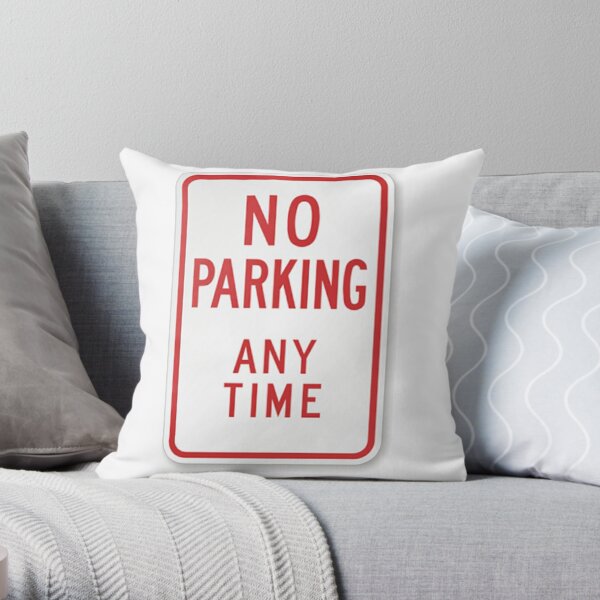 #ParkingSigns #TrafficSigns #RegulatorySigns #Post #NoParkingAnyTime #sign toprevent autos parking street areas notdesignated #forparking #NoParking Throw Pillow