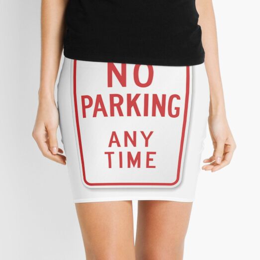 #ParkingSigns #TrafficSigns #RegulatorySigns #Post #NoParkingAnyTime #sign toprevent autos parking street areas notdesignated #forparking #NoParking Mini Skirt