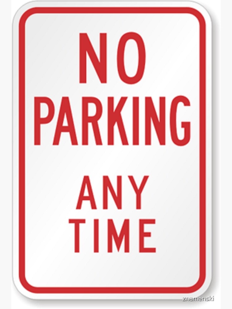 #ParkingSigns #TrafficSigns #RegulatorySigns #Post #NoParkingAnyTime #sign toprevent autos parking street areas notdesignated #forparking #NoParking by znamenski