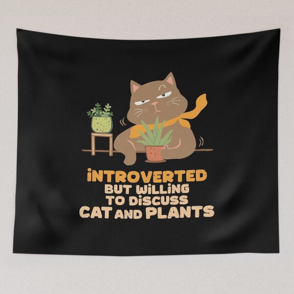 Item preview, Introverted but willing to discuss Cat and Plants designed and sold by LazyCaat.