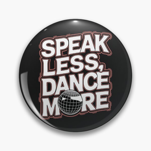 Item preview, Speak Less, Dance More - Dance Music. designed and sold by paulo silveira.