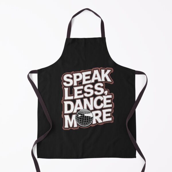 Item preview, Speak Less, Dance More - Dance Music. designed and sold by paulo silveira.