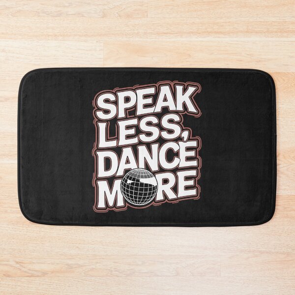 Item preview, Speak Less, Dance More - Dance Music. designed and sold by paulo silveira.