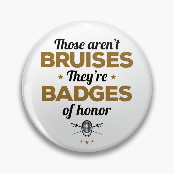 Item preview, Fencing Sport These Aren't Bruises They're Badges of Honor designed and sold by jaygo.